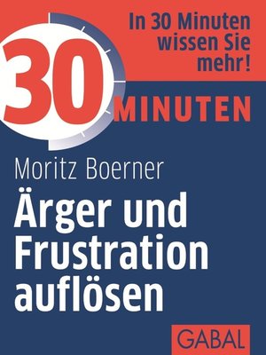 cover image of 30 Minuten Ärger und Frustration auflösen